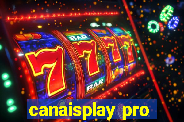 canaisplay pro